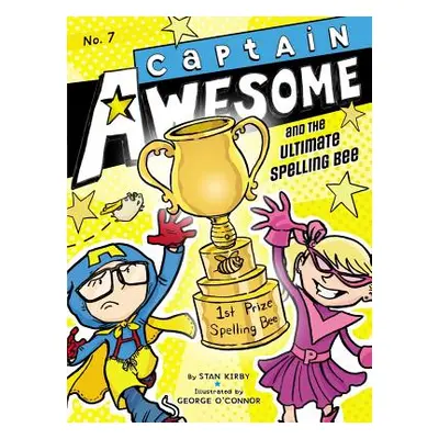 "Captain Awesome and the Ultimate Spelling Bee, 7" - "" ("Kirby Stan")(Paperback)