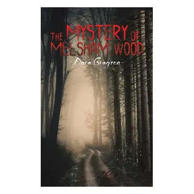 "The Mystery of Melsham Wood" - "" ("Gregson Dave")(Paperback)