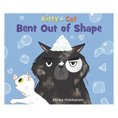 "Kitty and Cat: Bent Out of Shape" - "" ("Hokkanen Mirka")(Pevná vazba)