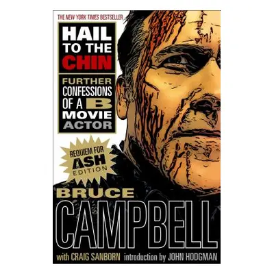 "Hail to the Chin: Further Confessions of A B Movie Actor" - "" ("Campbell Bruce")(Paperback)