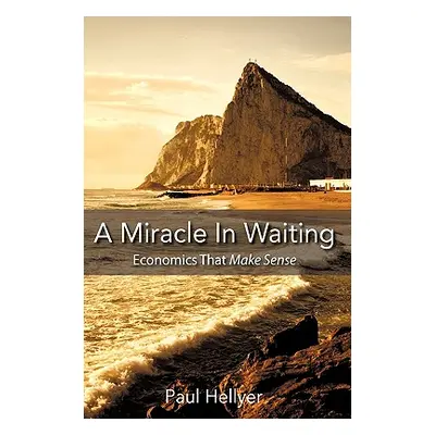 "A Miracle in Waiting" - "" ("Hellyer Paul")(Paperback)