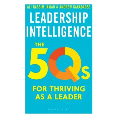 "Leadership Intelligence: The 5qs for Thriving as a Leader" - "" ("Kakabadse Andrew")(Pevná vazb