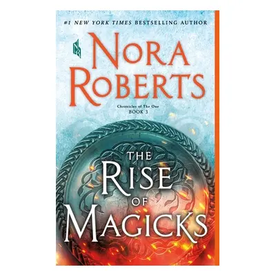 "The Rise of Magicks: Chronicles of the One, Book 3" - "" ("Roberts Nora")(Paperback)