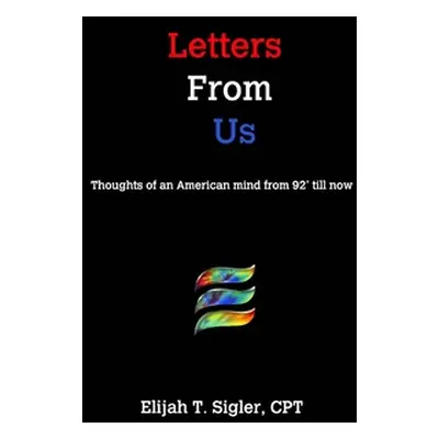 "Letters From Us" - "" ("Sigler Elijah")(Paperback)