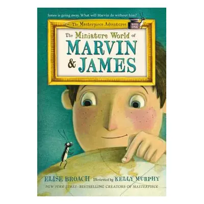 "The Miniature World of Marvin & James" - "" ("Broach Elise")(Paperback)