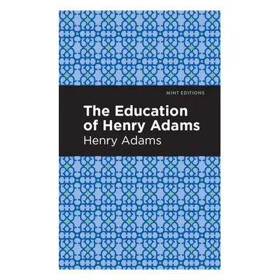 "The Education of Henry Adams" - "" ("Adams Henry")(Paperback)