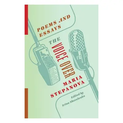 "The Voice Over: Poems and Essays" - "" ("Stepanova Maria")(Paperback)