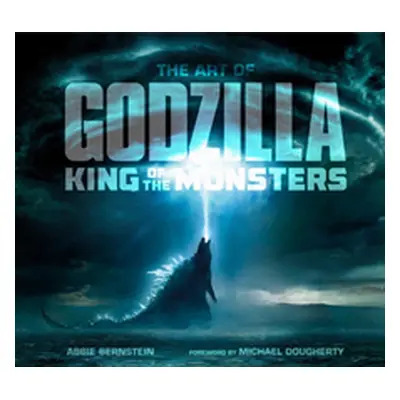 "Art of Godzilla: King of the Monsters" - "" ("Bernstein Abbie")(Pevná vazba)