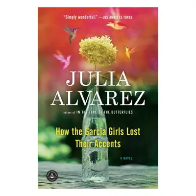 "How the Garcia Girls Lost Their Accents" - "" ("Alvarez Julia")(Paperback)