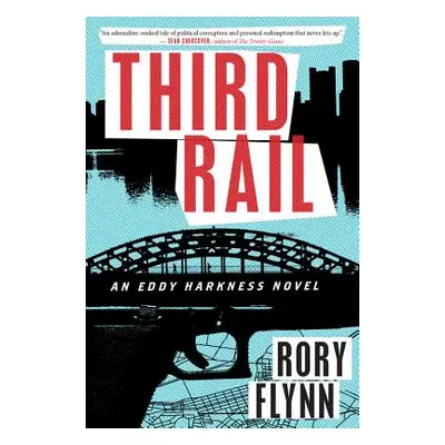 "Third Rail: An Eddy Harkness Novel" - "" ("Flynn Rory")(Paperback)