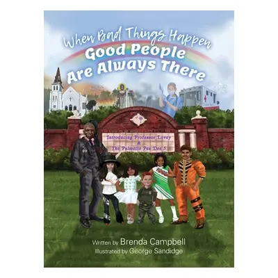 "When Bad Things Happen - Good People Are Always There: Introducing Professor Lovey & The Palmet