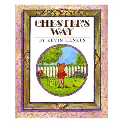 "Chester's Way" - "" ("Henkes Kevin")(Paperback)