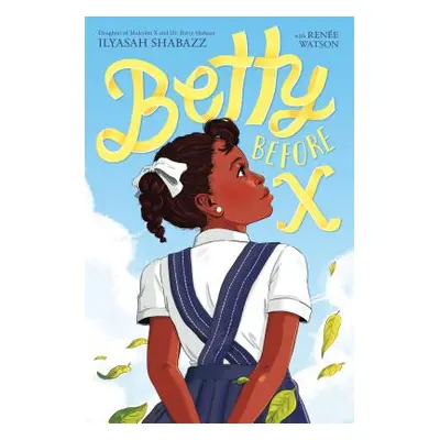 "Betty Before X" - "" ("Shabazz Ilyasah")(Paperback)