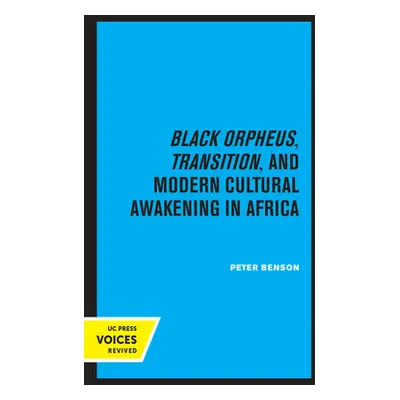 "Black Orpheus, Transition, and Modern Cultural Awakening in Africa" - "" ("Benson Peter")(Paper