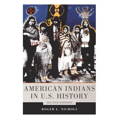 "American Indians in U.S. History" - "" ("Nichols Roger L.")(Paperback)