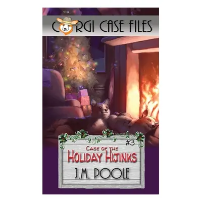 "Case of the Holiday Hijinks" - "" ("Poole Jeffrey M.")(Paperback)