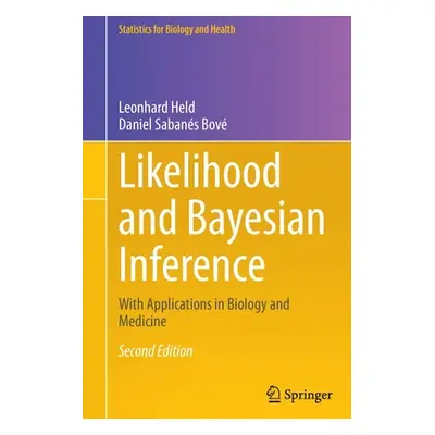 "Likelihood and Bayesian Inference: With Applications in Biology and Medicine" - "" ("Held Leonh