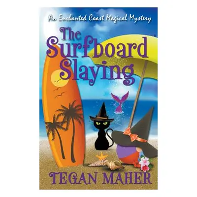 "The Surfboard Slaying" - "" ("Maher Tegan")(Paperback)