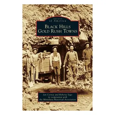 "Black Hills Gold Rush Towns" - "" ("Cerney Jan")(Pevná vazba)