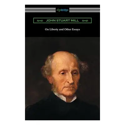 "On Liberty and Other Essays (with an Introduction by A. D. Lindsay)" - "" ("Mill John Stuart")(