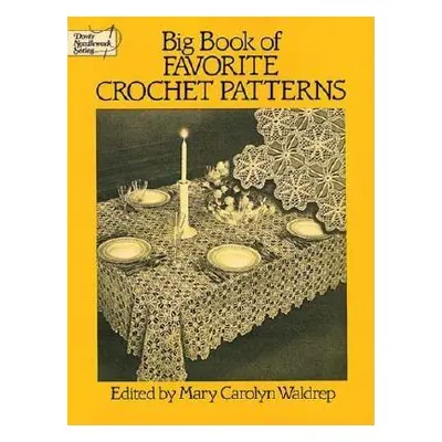 "Big Book of Favorite Crochet Patterns" - "" ("Waldrep Mary Carolyn")(Paperback)