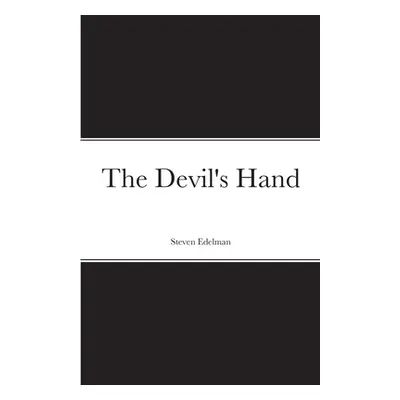 "The Devil's Hand" - "" ("Edelman Steven")(Paperback)