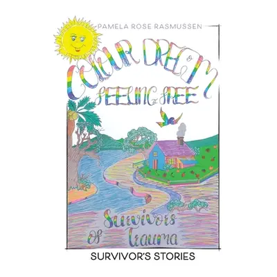 "Survivors of Trauma: Survivor's Stories" - "" ("Rasmussen Pamela Rose")(Paperback)