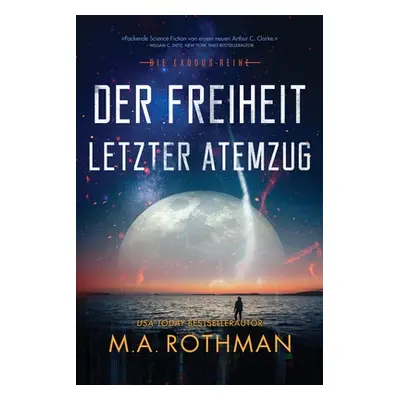 "Der Freiheit letzter Atemzug" - "" ("Rothman M. a.")(Paperback)