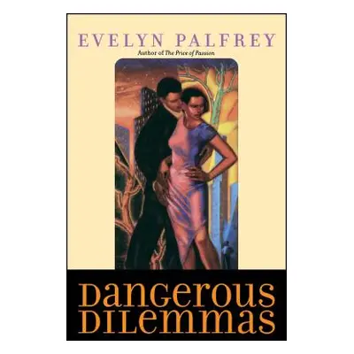 "Dangerous Dilemmas" - "" ("Palfrey Evelyn")(Paperback)