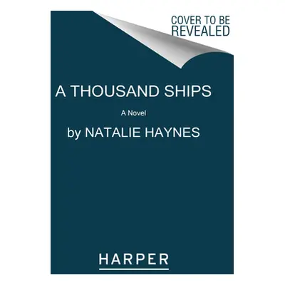 "A Thousand Ships" - "" ("Haynes Natalie")(Paperback)