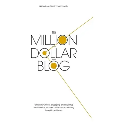 "Million Dollar Blog" - "" ("Courtenay-Smith Natasha")(Paperback / softback)