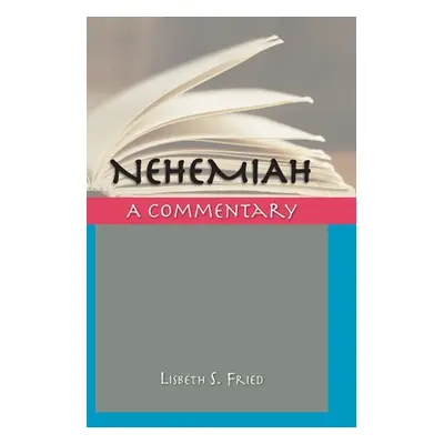 "Nehemiah: A Commentary" - "" ("Fried Lisbeth S.")(Pevná vazba)