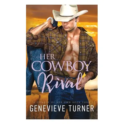 "Her Cowboy Rival" - "" ("Turner Genevieve")(Paperback)