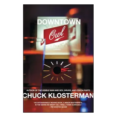 "Downtown Owl" - "" ("Klosterman Chuck")(Paperback)