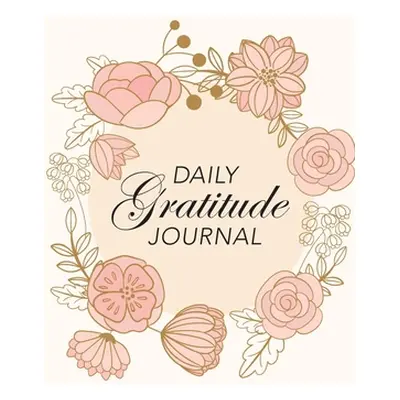 "Daily Gratitude Journal: (Pink Flowers with Circle Callout) A 52-Week Guide to Becoming Gratefu