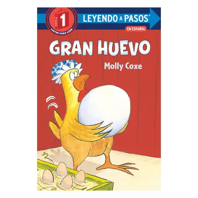 "Gran Huevo (Big Egg Spanish Edition)" - "" ("Coxe Molly")(Library Binding)