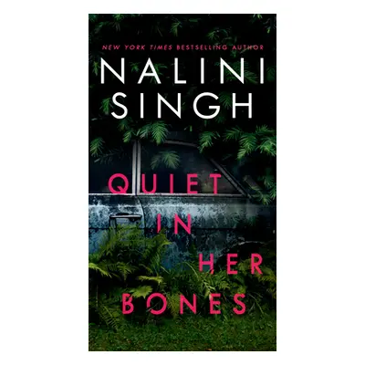 "Quiet in Her Bones" - "" ("Singh Nalini")(Mass Market Paperbound)