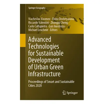 "Advanced Technologies for Sustainable Development of Urban Green Infrastructure: Proceedings of