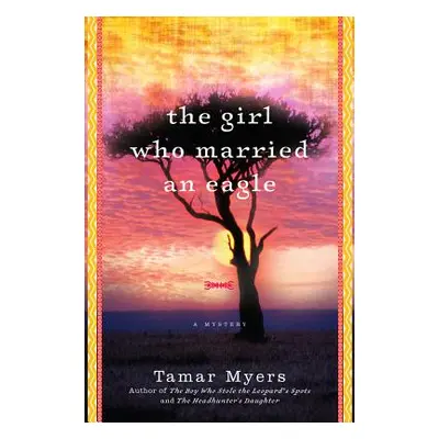 "The Girl Who Married an Eagle" - "" ("Myers Tamar")(Paperback)