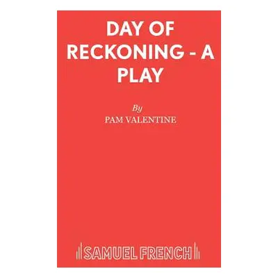 "Day of Reckoning - A Play" - "" ("Valentine Pam")(Paperback)