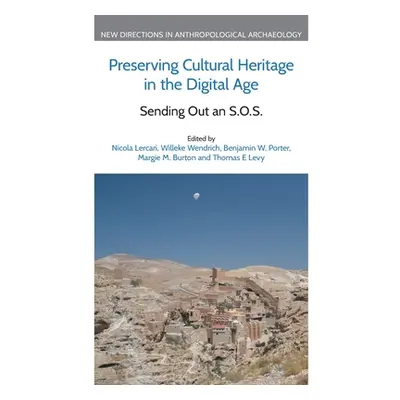 "Preserving Cultural Heritage in the Digital Age: Sending Out an S.O.S." - "" ("Lercari Nicola")