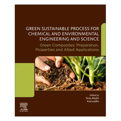 "Green Sustainable Process for Chemical and Environmental Engineering and Science: Green Composi