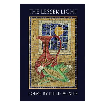 "The Lesser Light" - "" ("Wexler Philip")(Paperback)