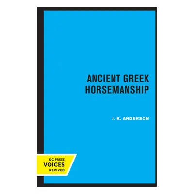 "Ancient Greek Horsemanship" - "" ("Anderson J. K.")(Paperback)