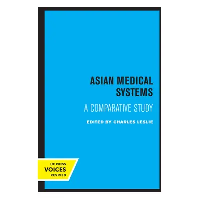 "Asian Medical Systems: A Comparative Study" - "" ("Leslie Charles")(Paperback)