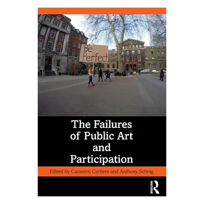 "The Failures of Public Art and Participation" - "" ("Cartiere Cameron")(Paperback)