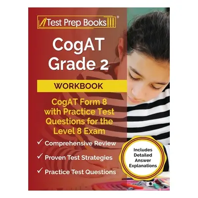 "CogAT Grade 2 Workbook: CogAT Form 8 with Practice Test Questions for the Level 8 Exam [Include