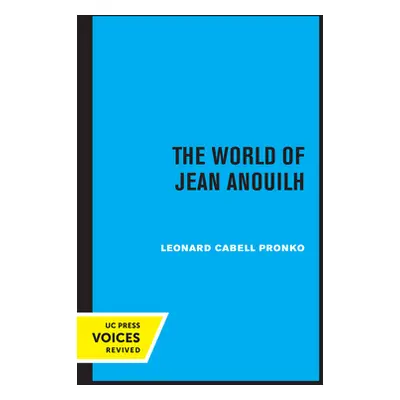 "The World of Jean Anouilh" - "" ("Pronko Leonard C.")(Paperback)