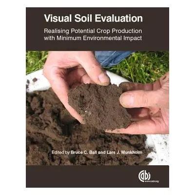 "Visual Soil Evaluation: Realising Potential Crop Production with Minimum Environmental Impact" 