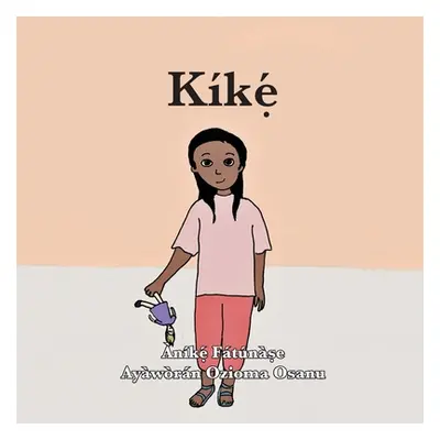 "Kkẹ́" - "" ("Fatunase Anike")(Paperback)